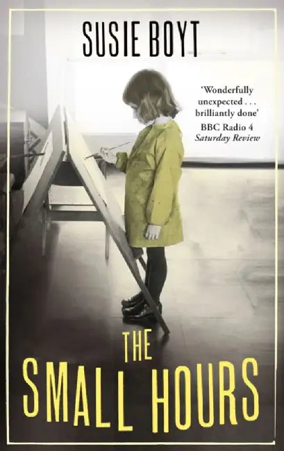 The Small Hours by Susie Boyt