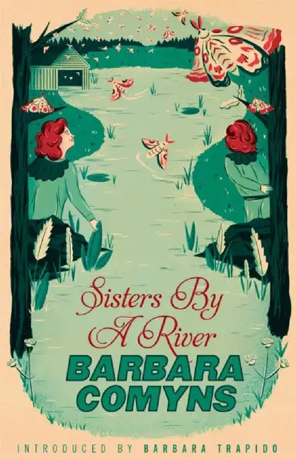 Sisters By A River by Barbara Comyns