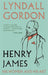 Henry James: His Women and His Art by Lyndall Gordon