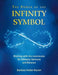 The Power of the Infinity Symbol: Working with the Lemniscate for Ultimate Harmony and Balance by Barbara Heider-Rauter