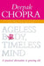 Ageless Body Timeless Mind 10th Anniversary Edition by Deepak Chopra