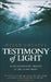 Testimony of Light: An Extraordinary Message of Life After Death by Helen Greaves