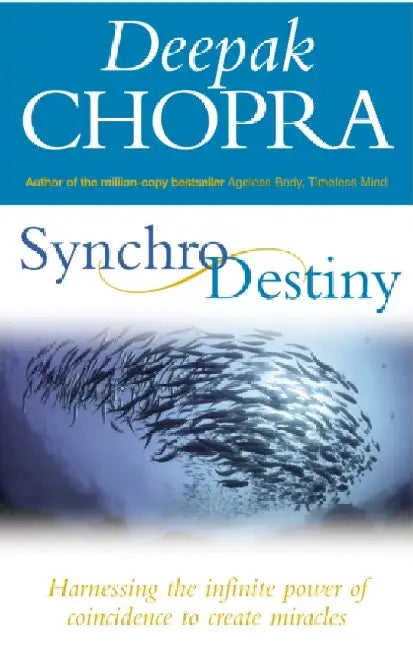 Synchrodestiny by Dr Deepak Chopra