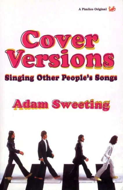 Cover Versions: Singing Other People's Songs by Adam Sweeting