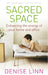 Sacred Space : Enhancing The Energy Of Your Home And Office by Denise Linn