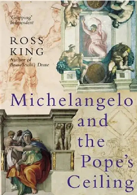 Michelangelo and the Pope's Ceiling by Ross King