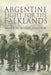 The Argentine Fight for the Falklands by Martin Middlebrook