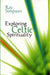 Exploring Celtic Spirituality by Ray Simpson