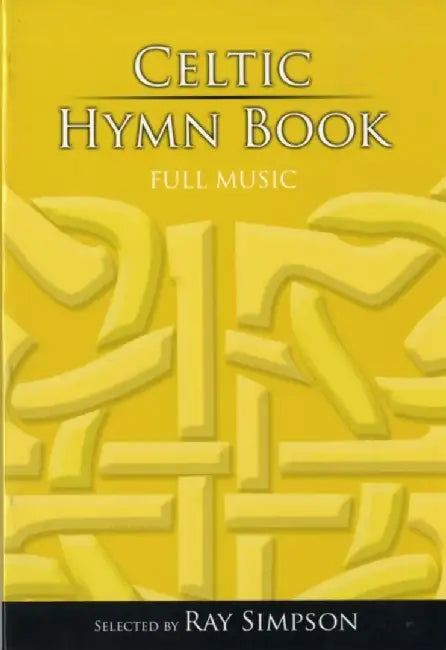 Celtic Hymn Book - Full Music by Ray Simpson