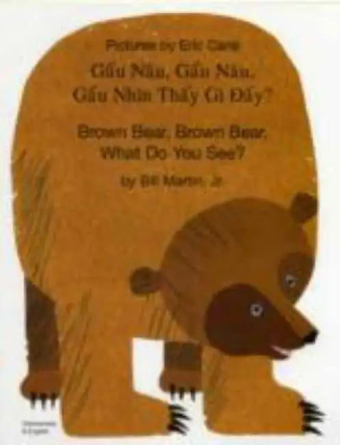 Brown Bear, Brown Bear, What Do You See? In Vietnamese and English by Bill, Jr. Martin