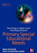 Becoming a Higher Level Teaching Assistant: Primary Special Educational Needs by Mary Doveston