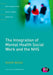 The Integration of Mental Health Social Work and the NHS by Daisy Bogg