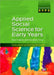 Applied Social Science for Early Years by Ewan Ingleby