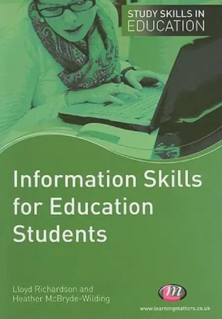 Information Skills for Education Students by Lloyd Richardson