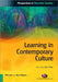 Learning In Contemporary Culture by Will Curtis, Alice Pettigrew