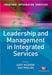 Leadership And Management In Integrated Services by Judy McKimm, Kay Phillips