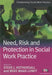 Need, Risk and Protection in Social Work Practice by Steve Hothersall