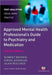 The Approved Mental Health Professional's Guide to Psychiatry and Medication by Robert Brown