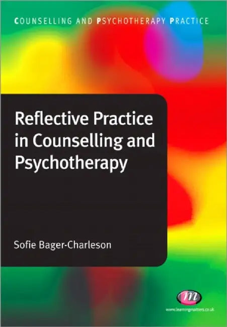 Reflective Practice in Counselling and Psychotherapy by Sofie