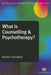 What Is Counselling & Psychotherapy? by Norman Claringbull