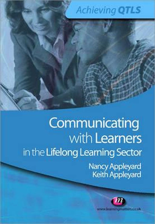 Communicating With Learners In The Lifelong Learning Sector by Nancy Appleyard, Keith Appleyard