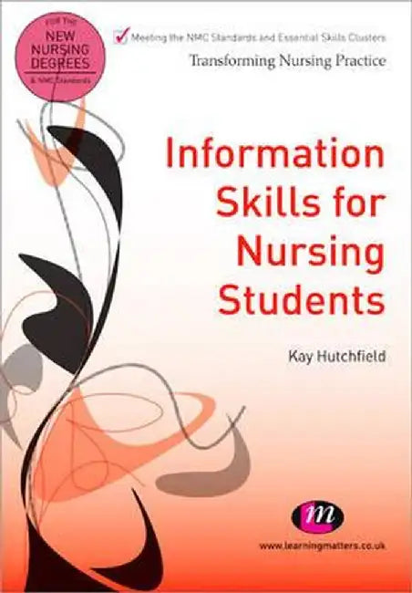 Information Skills for Nursing Students by Kay