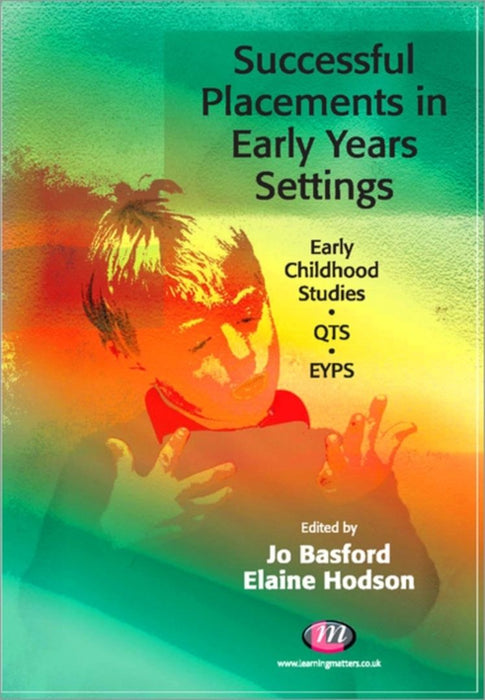 Successful Placements In Early Years Settings by Jo Basford, Elaine Hodson