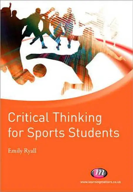 Critical Thinking for Sports Students by Emily Ryall
