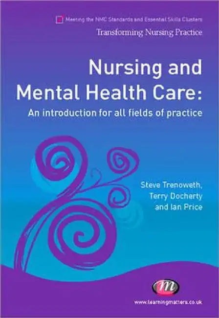 Nursing and Mental Health Care: An introduction for all fields of practice by Steve Trenoweth
