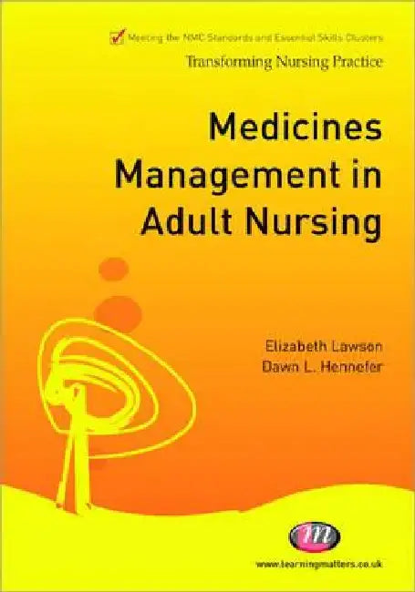 Medicines Management in Adult Nursing by Liz Lawson