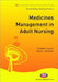 Medicines Management in Adult Nursing by Liz Lawson