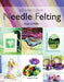 Beginner's Guide to Needle Felting by Susanna Wallis
