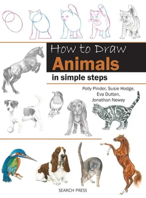 How to Draw Animals: In Simple Steps by Polly Pinder