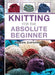 Knitting for the Absolute Beginner by Alison Dupernex