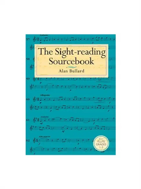 Alan Bullard: The Sight-Reading Sourcebook for Flute Grades 1-3 by Alan Bullard