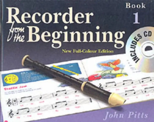Recorder from the Beginning - Book 1: Full Color Edition by John Pitts