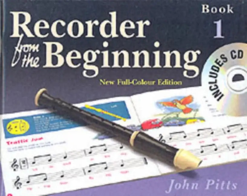 Recorder from the Beginning - Book 1: Full Color Edition by John Pitts