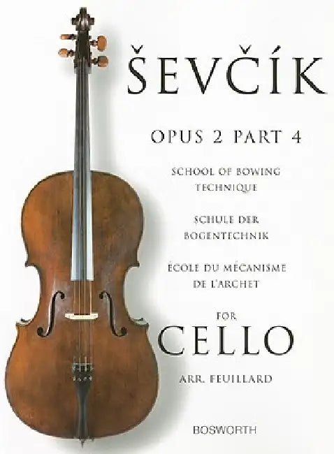 Sevcik for Cello - Opus 2, Part 4: School of Bowing Technique by Otakar Sevcik