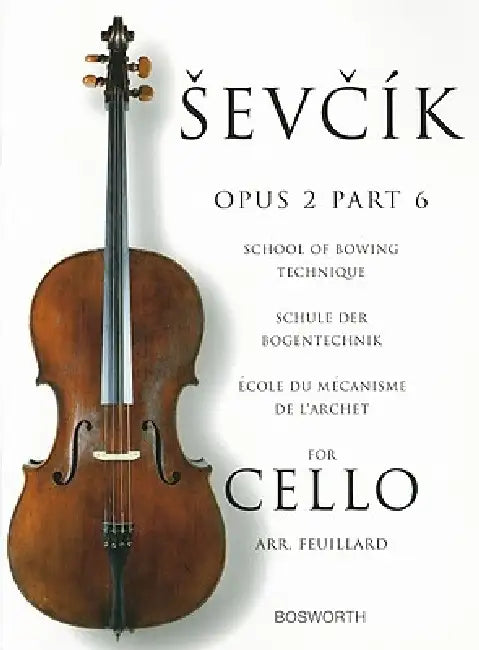 Sevcik for Cello - Opus 2, Part 6: School of Bowing Technique by Otakar Sevcik