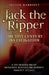 Jack the Ripper: The 21st Century Investigation: A Top Murder Squad Detective Reveals the Ripper's Identity at Last! by Trevor Marriott
