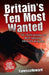 Britain's Ten Most Wanted by Vanessa Howard