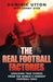 Real Football Factories: Shocking True Stories from the World's Hardest Football Fans by Dominic Utton