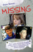 Missing - Every Year, Thousands of People Vanish Without Trace. Here are the True Stories Behind Some of These Mysteries by Rose Rouse