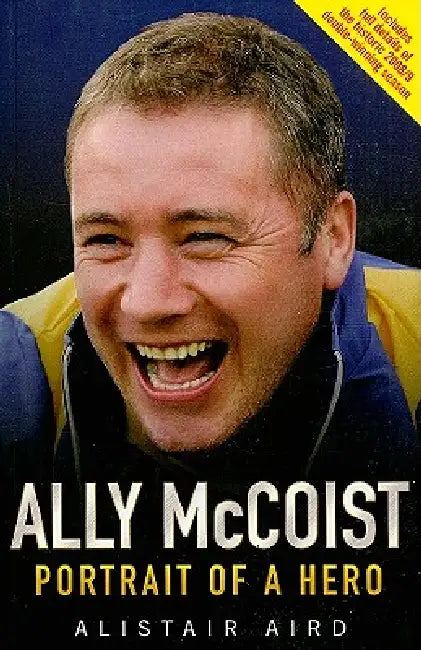 Ally McCoist - Rangers Legend by Alistair Aird