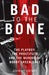 Bad To The Bone by John Heidenry