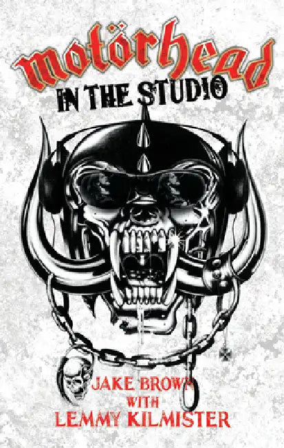 Motörhead: In the Studio by Jake Brown, Lemmy Kilmister