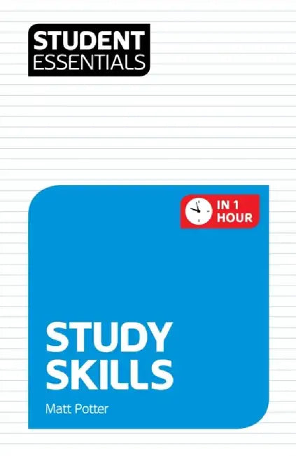 Student Essentials: Study Skills by Matt Potter