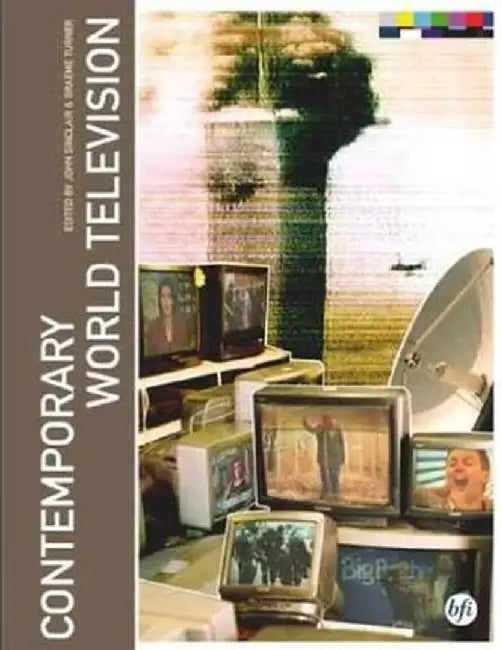 Contemporary World Television by Graeme Turner