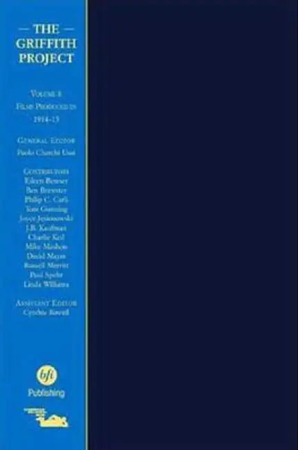 The Griffith Project, Volume 8: Films Produced in 1914 by Paolo Cherchi Usai