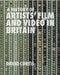 A History of Artists' Film and Video in Britain by David Curtis